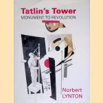 Tatlin's Tower: Monument to Revolution
Norbert Lynton
&euro;&nbsp;15,00