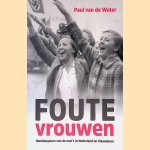Foute vrouwen: handlangsters van de nazi's in Nederland en Vlaanderen
Paul van de Water
&euro;&nbsp;25,00