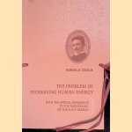 The Problem of Increasing Human Energy: With the Special Reference to the Harnessing of the Sun's Energy
Nikola Tesla
&euro;&nbsp;35,00