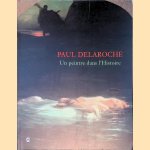 Paul Delaroche: Un peintre dans l'Histoire
Paul Delaroche e.a.
&euro;&nbsp;70,00