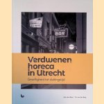 Verdwenen horeca in Utrecht: gezelligheid tot sluitingstijd
Arjan den Boer e.a.
&euro;&nbsp;20,00