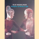 Elie Nadelman: Sculptor of Modern Life door Barbara Haskell