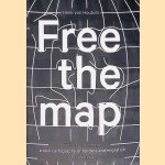 Free the Map: From Atlas to Hermes: A New Cartography of Borders and Migration door Irene Stracuzzi
