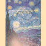 Van Gogh en de kleuren van de nacht door Sjraar van Heugten e.a.