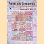 Student in de jaren zeventig: Utrechtse en buitenlandse omzwervingen, op zoek naar vrijheid en verbondenheid door Herman van der Meer