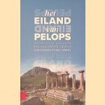 Het eiland van Pelops. Een literaire reis door de Peloponnesos
Hugo Koning e.a.
&euro;&nbsp;17,50