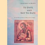 To Date and Not to Date: On the Date and Status of Byzantine Law Books door Thomas Ernst van Bochove