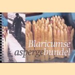 Blaricumse aspergebundel: Drie generaties aspergekwekers: Geschiedenis van de Blaricumse asperges
Marielle Bakker
&euro;&nbsp;5,00