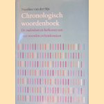 Chronologisch woordenboek: de ouderdom en herkomst van onze woorden en betekenissen door Nicoline van der Sijs