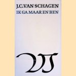 Ik ga maar en ben door J.C. van Schagen