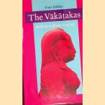 The Vakatakas: an Essay in Hindu Iconology door Hans Bakker