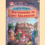 Geronimo Stilton: Een reis door de tijd 3: Ontvoering oin het collosseum door Geronimo Stilton