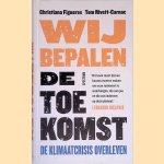 Wij bepalen de toekomst: de klimaatcrisis overleven
Christiana Figueres e.a.
&euro;&nbsp;6,00