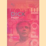 Dick Bakker: componist, arrangeur, dirigent: achter de schermen van de muziek door Bas Tukker