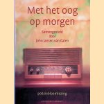 Met het oog op morgen: po&euml;ziebleomlezing
John Jansen van Galen
&euro;&nbsp;6,00
