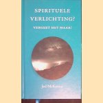 Spirituele verlichting? Vergeet het maar! door Jed McKenna