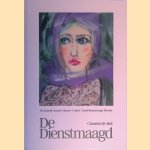 De Dienstmaagd: De Kracht van de Nieuwe Vrouw: Van Pleasen naar Plezier door Chantal de Mol