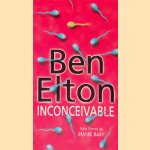 Inconceivable door Ben Elton