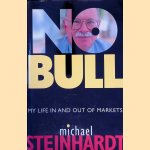 No Bull: My Life In and Out of Markets
Michael Steinhardt
&euro;&nbsp;8,00