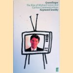 Greenfinger: The Rise of Michael Green and Carlton Communications door Raymond Snoddy