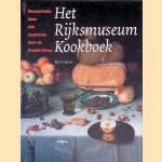 Het Rijksmuseum Kookboek: Meesterkoks laten zich inspireren door de Gouden Eeuw door Bert Natter