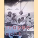 Tropenecht: Indische en Europese kleding in Nederlands-Indi&euml; door Dorine Bronkhorst