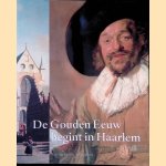 De Gouden Eeuw begint in Haarlem
Pieter Biesboer
&euro;&nbsp;12,50