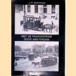 Met de paardentram door Amsterdam door J.R. Schiltmeijer