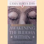 Awakening the Buddha Within: Eight Steps to Enlightenment door Lama Surya Das