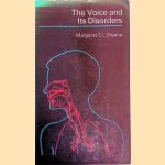 The Voice and Its Disorders door Margaret C.L. Greene