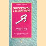 Succesvol argumenteren door Gerry Spence