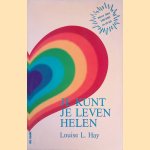Je kunt je leven helen door Louise L. Hay