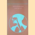 Voice Production and Speech door Greta Colson