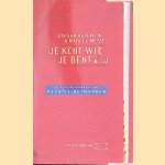 Je kent wie je bent: de verborgen kracht van relatie-netwerken door Jos van Hezewijk e.a.