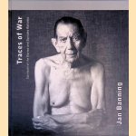 Traces of War: Survivors of the Burma and Sumatra Railways door Jan Banning