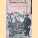 Alfred Ost in Nederland door S.F. van Blokland