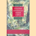 Een pad ontstaat door lopen. Hoe je negatieve emoties de baas wordt. door Th&eacute;r&egrave;se Jacobs-Stewart