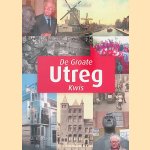 De Groate Utreg Kwis door Koos Marsman