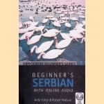 Beginner's Serbian with Online Audio door Aida Vidan e.a.
