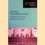 Sharia incorporated: a Comparative Overview of the Legal Systems of Twelve Muslim Countries in Past and Present door Jan Michiel Otto