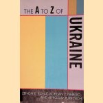 The A to Z of Ukraine door Zenon E. Kohut e.a.