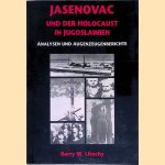 Jasenovac und der Holocaust in Jugoslawien: Analysen und Augenzeugenberichte door Barry M. Lituchy