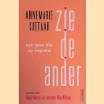 Zie de ander: een open blik op migratie door Annemarie Cottaar