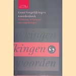 Van Dale Groot Vergelijkingenwoordenboek: verklaring en herkomst vanvergelijkingen door Ton den Boon