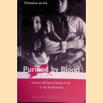 Purified by Blood: Honour Killings Amongst Turks in the Netherlands
Clementine van Eck
&euro;&nbsp;15,00