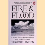 Fire and Flood: A People's History of Climate Change, from 1979 to the Present door Eugene Linden