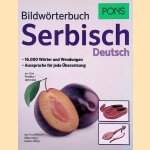 Bildw&ouml;rterbuch Serbisch: 16.000 W&ouml;rter und Wendungen; Aussprache f&uuml;r jede &Uuml;bersetzung door Pons GMBH