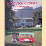 The Dutch overseas, architectural Survey: Mutual heritage of four Centuries in three Continents door C.L. Temminck Groll e.a.