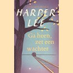 Ga heen, zet een wachter
Harper Lee
&euro;&nbsp;6,00
