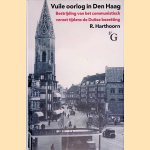 Vuile oorlog in Den Haag: bestrijding van het communistisch verzet tijdens de Duitse bezetting door Rudolf Harthoorn